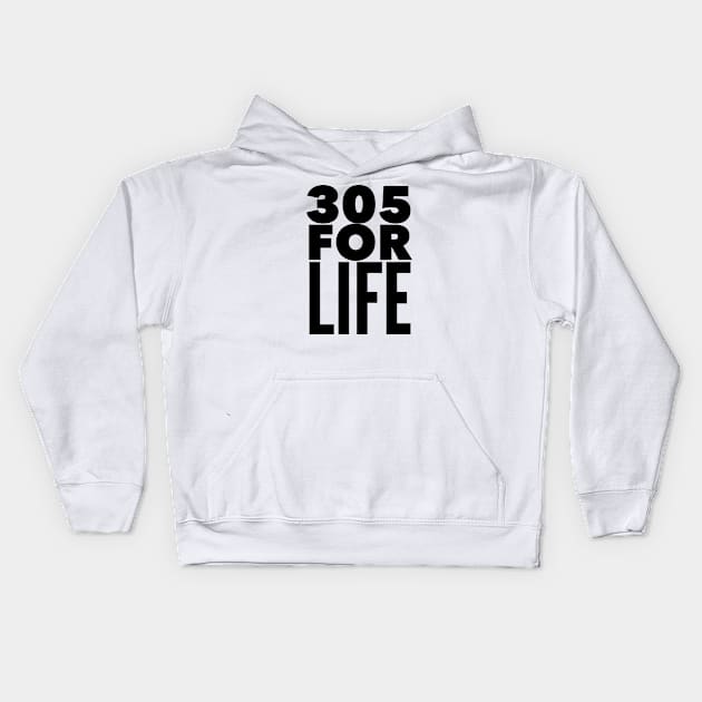 305 For Life Kids Hoodie by MessageOnApparel